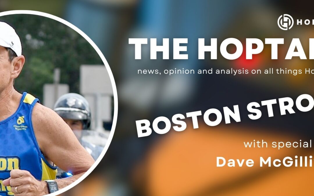 Episode 13 of The HopTake: Boston Strong with Dave McGillivray